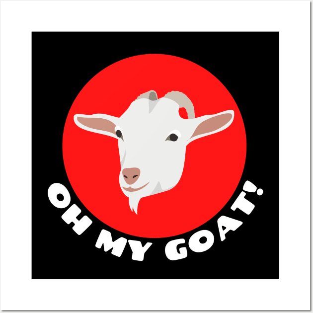 Oh My Goat | Goat Pun Wall Art by Allthingspunny